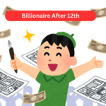 Billionaire After 12th