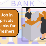Job in private banks for freshers