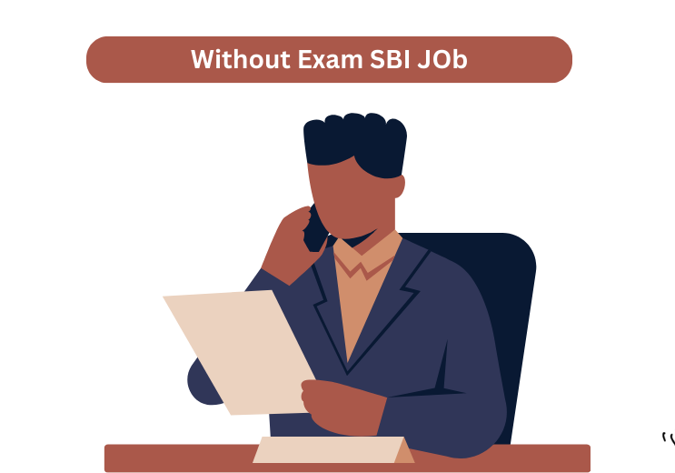 Without Exam SBI JOb